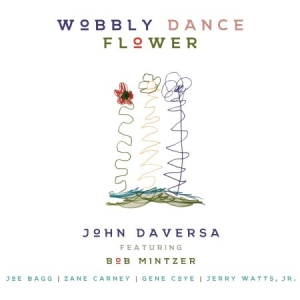 Daversa John - Wobbly Dance Flower in the group CD / Jazz/Blues at Bengans Skivbutik AB (2545379)