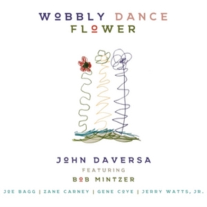 Daversa John - Wobbly Dance Flower in the group CD / Jazz at Bengans Skivbutik AB (2545379)