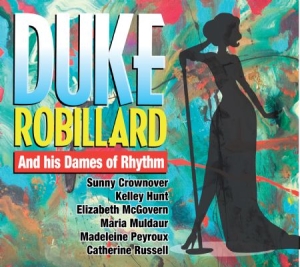 Robillard Duke - Duke & His Dames Of Rhythm in the group CD / Country,Jazz at Bengans Skivbutik AB (2545410)