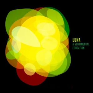 Luna - A Sentimental Education in the group OUR PICKS / Blowout / Blowout-LP at Bengans Skivbutik AB (2545440)