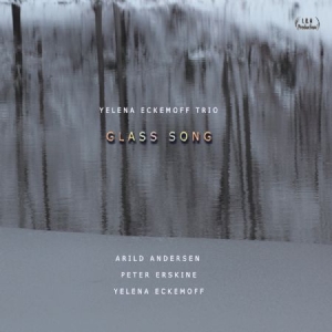 Eckemoff Yelena (Trio) - Glass Song in the group CD / Jazz/Blues at Bengans Skivbutik AB (2545512)