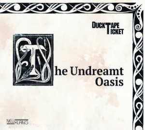 Ducktapeticket - Undreamt Oasis in the group CD / Jazz/Blues at Bengans Skivbutik AB (2545556)