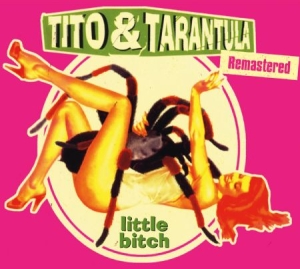 Tito & Tarantula - Little Bitch in the group CD / Rock at Bengans Skivbutik AB (2545563)