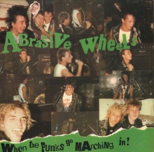 Abrasive Wheels - When The Punks Go Marching In! in the group CD / Rock at Bengans Skivbutik AB (2545585)