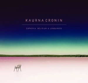 Cronin Kaurna - Euphoria, Delirium & Loneliness in the group CD / Pop at Bengans Skivbutik AB (2546756)