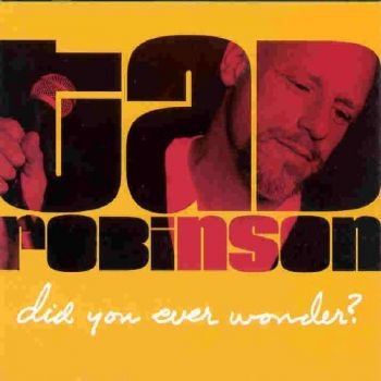Robinson Tad - Did You Ever Wonder? in the group CD / Bestsellers at Bengans Skivbutik AB (2546891)