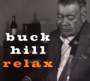 Hill Buck - Relax in the group CD / Jazz/Blues at Bengans Skivbutik AB (2546897)