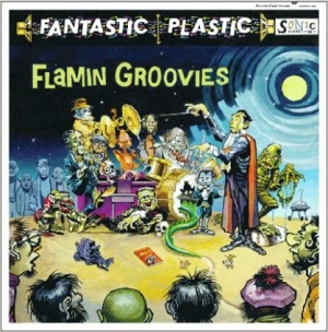 Flamin' Groovies - Fantastic Plastic in the group CD / Pop-Rock at Bengans Skivbutik AB (2546910)