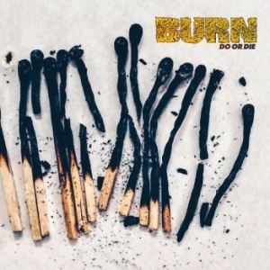 Burn - Do Or Die in the group CD / Pop-Rock at Bengans Skivbutik AB (2547273)