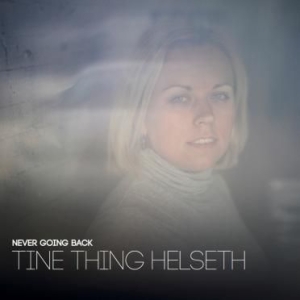 Helseth Tine Thing - Never Going Back in the group CD / Pop at Bengans Skivbutik AB (2547835)