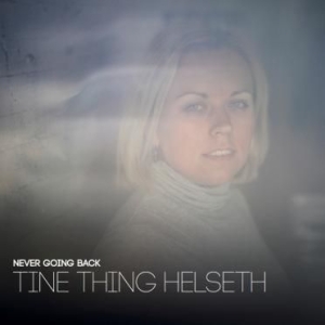Helseth Tine Thing - Never Going Back in the group CD / Pop-Rock at Bengans Skivbutik AB (2547835)