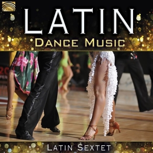 Latin Sextet - Latin Dance Music in the group CD / Elektroniskt,World Music at Bengans Skivbutik AB (2547872)