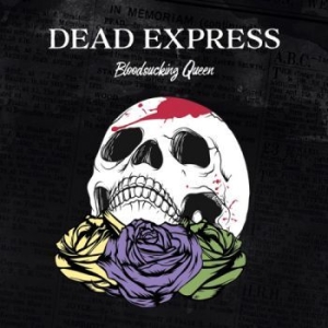 Dead Express - Bloodsucking Queen (Vinyl) in the group VINYL / Rock at Bengans Skivbutik AB (2548715)