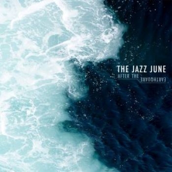 Jazz June The - After The Earthquake in the group CD / Bestsellers at Bengans Skivbutik AB (2548984)