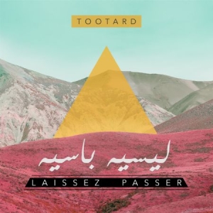 Tootard - Laissez Passer in the group CD / Elektroniskt,Pop-Rock,World Music at Bengans Skivbutik AB (2549082)