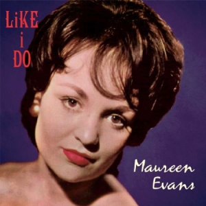 Evans Maureen - Like I Do in the group CD / Pop at Bengans Skivbutik AB (2549086)