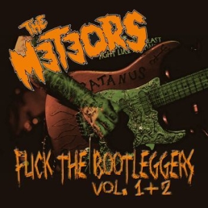 Meteors The - Fuck The Bootleggers Vol. 1 & 2 (Li in the group CD / Pop-Rock at Bengans Skivbutik AB (2550394)