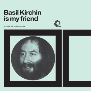 Kirchin Basil - Basil Kirchin Is My Friend in the group VINYL / Pop at Bengans Skivbutik AB (2551375)