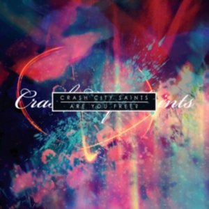 Crash City Saints - Are You Free? in the group CD / Pop-Rock at Bengans Skivbutik AB (2551390)