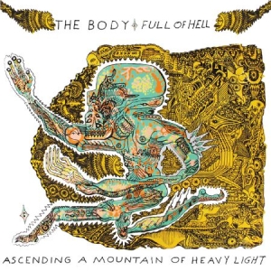 Body & Full Of Hell - Ascending A Mountain Of Heavy Light in the group CD / Rock at Bengans Skivbutik AB (2551401)