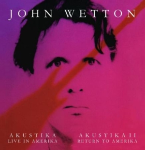 Wetton John - Akustika - Live In Amerika / Akusti in the group CD / Pop-Rock at Bengans Skivbutik AB (2551736)