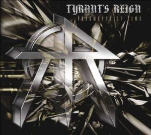 Tyrants Reign - Fragments Of Time in the group CD / Hårdrock/ Heavy metal at Bengans Skivbutik AB (2552675)