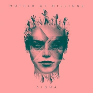 Mother Of Millions - Sigma in the group CD / Hårdrock/ Heavy metal at Bengans Skivbutik AB (2552908)