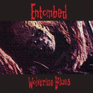 Entombed - Wolverine Blues (Fdr Mastering) Vin in the group VINYL / Hårdrock,Svensk Folkmusik at Bengans Skivbutik AB (2553152)