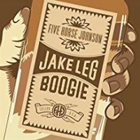 Five Horse Johnson - Jake Leg Boogie (Ltd Clear Vinyl) in the group VINYL / Pop-Rock at Bengans Skivbutik AB (2553155)