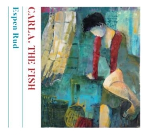 Rud Espen - Carla. The Fish in the group CD / New releases / Övrigt at Bengans Skivbutik AB (2553276)