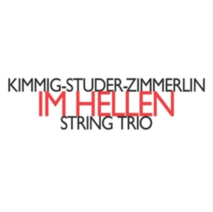 Kimmig-Studer-Zimmerlin String Trio - In Hellen in the group Externt_Lager /  at Bengans Skivbutik AB (2556702)