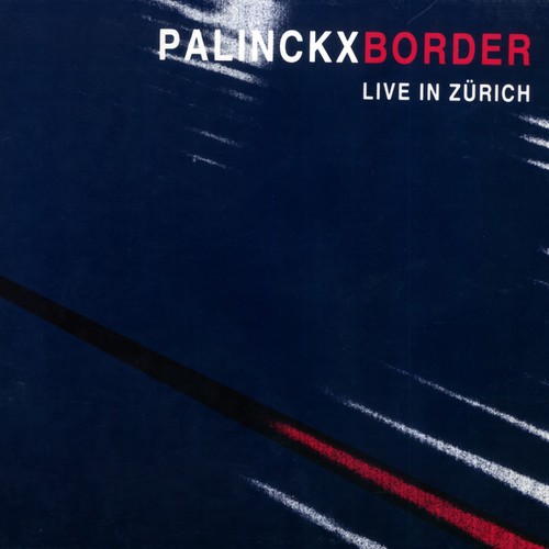 Palinckx - Border - Live In Zürich in the group CD / Jazz/Blues at Bengans Skivbutik AB (2556905)