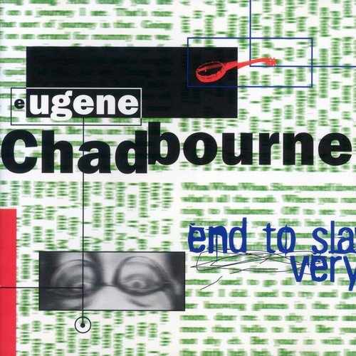Eugene Chadbourne - End To Slavery in the group CD / Jazz/Blues at Bengans Skivbutik AB (2556909)