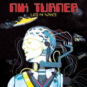 Turner Nik - Life In Space in the group CD / Rock at Bengans Skivbutik AB (2557282)