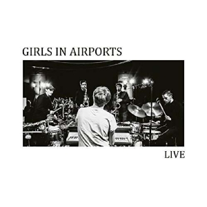 Girls In Airports - Live in the group CD / Jazz at Bengans Skivbutik AB (2557336)