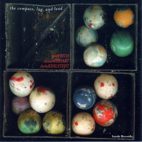 Fred Frith - Carla Kihlstedt - Stev - The Compass, Log And Lead in the group CD / Jazz/Blues at Bengans Skivbutik AB (2557363)