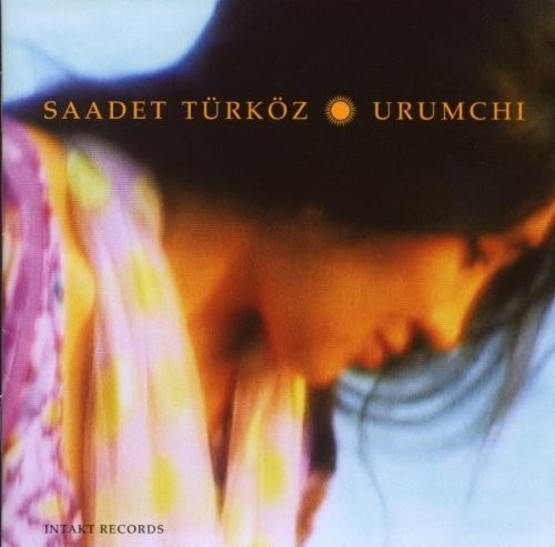 Saadet Türköz - Urumchi in the group CD / Jazz/Blues at Bengans Skivbutik AB (2557369)