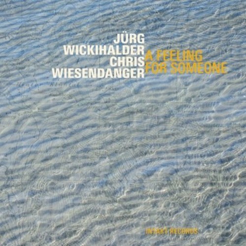 Jürg Wickihalder Chris Wiesendange - A Feeling For Someone in the group CD / Jazz/Blues at Bengans Skivbutik AB (2557390)