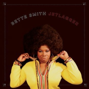 Smith Bette - Jetlagger in the group CD / RNB, Disco & Soul at Bengans Skivbutik AB (2560869)