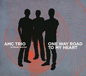 Amc Trio & Randy Brecker - One Way Road To My Heart in the group CD / Jazz at Bengans Skivbutik AB (2561209)