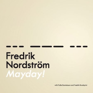Nordström Fredrik - Mayday in the group CD / Jazz/Blues at Bengans Skivbutik AB (2561259)