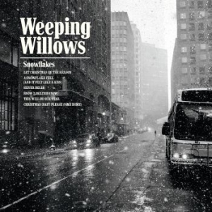 Weeping Willows - Snowflakes in the group VINYL / Pop-Rock at Bengans Skivbutik AB (2572218)
