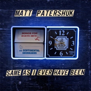 Patershuk Matt - Same As I Ever Have Been in the group CD / Pop at Bengans Skivbutik AB (2572293)