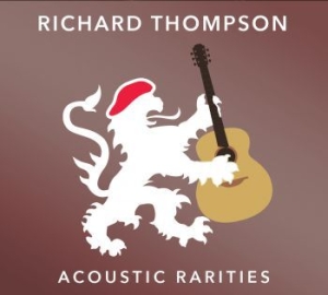 Thompson Richard - Acoustic Rarities in the group Minishops / Richard Thompson at Bengans Skivbutik AB (2572301)