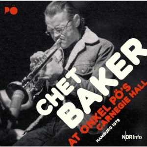 Baker Chet (Quartet) - At Onkel Po's Carnergie Hall 1979 in the group CD / Jazz at Bengans Skivbutik AB (2572384)