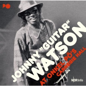 Watson Johnny Guitar - At Onkel Pö's Carnegie Hall 1976 in the group CD / RNB, Disco & Soul at Bengans Skivbutik AB (2572385)