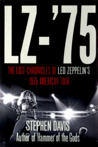Stephen Davies - Led Zeppelin. The Lost Chronicles Of Led Zeppelin's 1975 American Tour in the group OUR PICKS / Recommended Music Books at Bengans Skivbutik AB (2610868)
