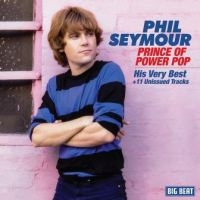 Seymour Phil - Prince Of Power Pop in the group CD / Pop-Rock at Bengans Skivbutik AB (2645431)