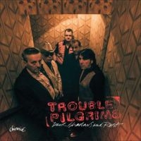 Trouble Pilgrims - Dark Shadows & Rust in the group CD / Pop-Rock at Bengans Skivbutik AB (2645435)