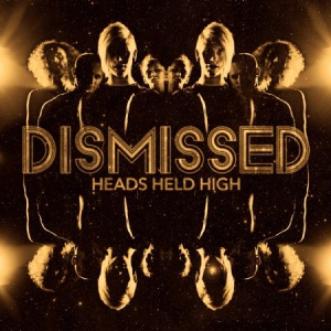 Dismissed - Heads Held High i gruppen VI TIPSAR / Lagerrea / CD REA / CD Metal hos Bengans Skivbutik AB (2652442)